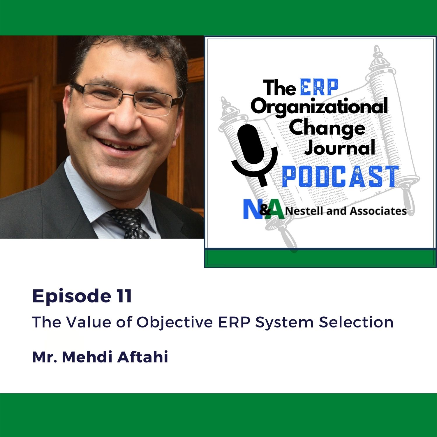 Episode 11 The Value of Objective ERP System Selection with Guest Mr. Mehdi Aftahi
