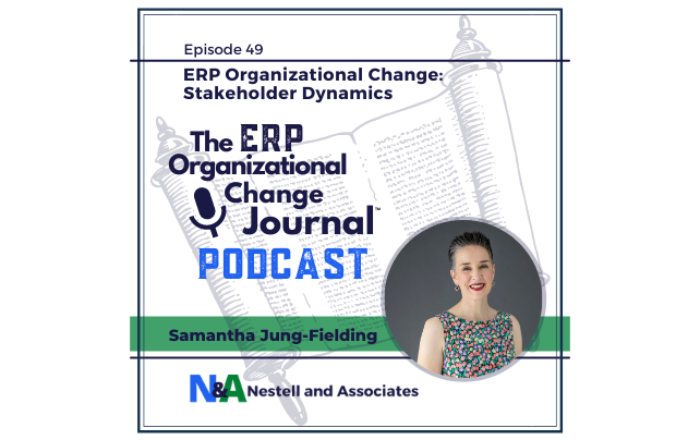 Episode 49: ERP Organizational Change and Stakeholder Dynamics