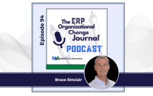 Image of Guest Bruce Sinclair ion The ERP Organizational Change Journal Podcast