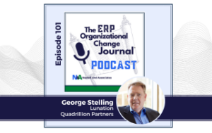 podcast episode cover art for episode 101 of "The ERP Organizational Change Journal" Podcast with image of guest George Stelling who is an expert in AI in AI in PE Strategies